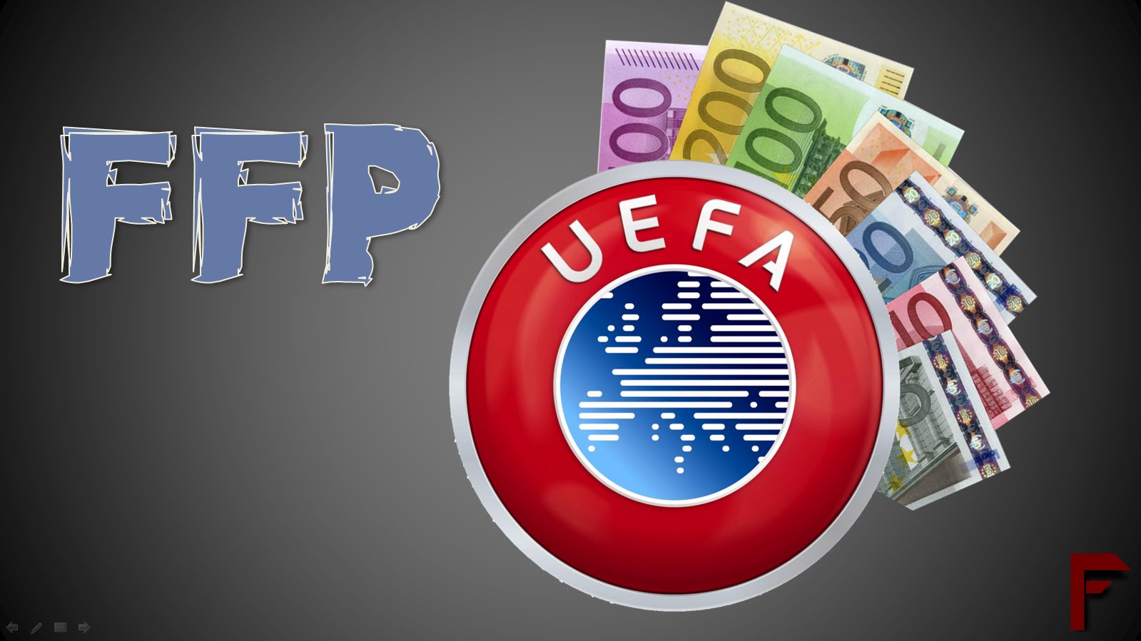 UEFA : Μεταβολές στο Financial Fair Play από την επόμενη σεζόν