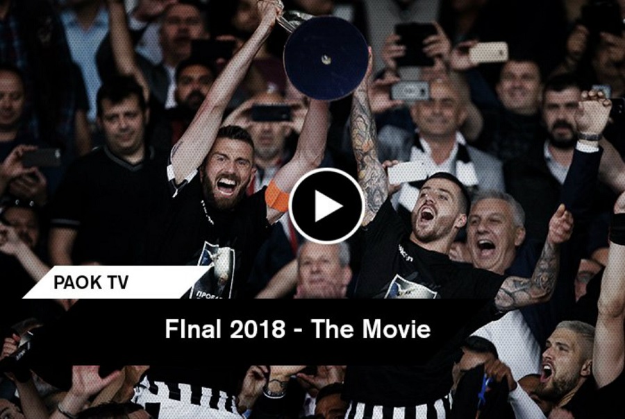 ΠΑΟΚ : «Final 2018 – The Movie» (vid)