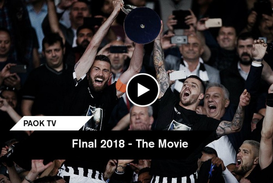 Έτοιμη η ταινία του ΠΑΟΚ, «Final 2018 – Τhe Movie»