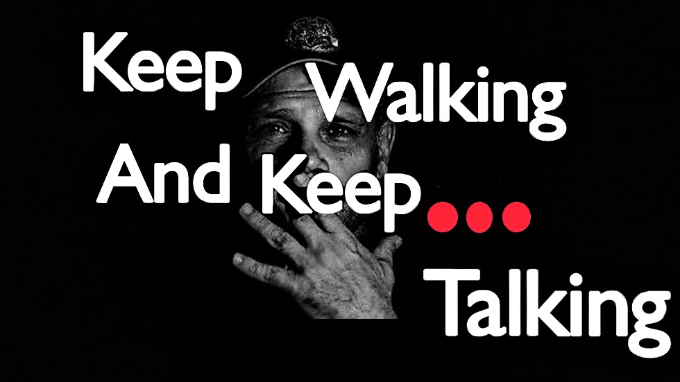 Keep walking and keep… talking! 