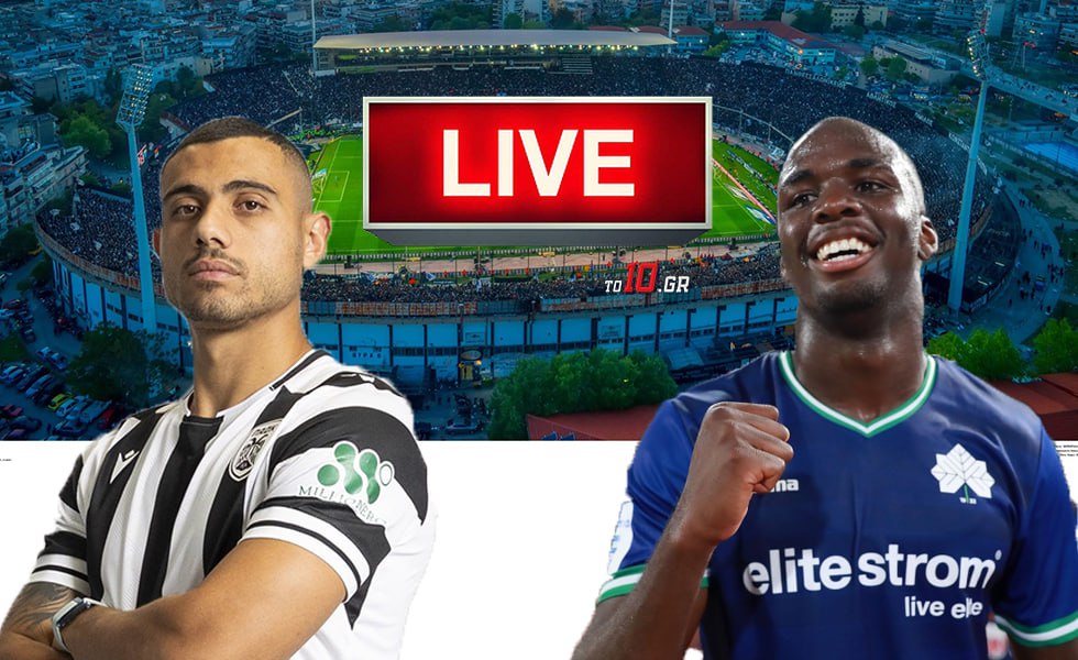 LIVE: ΠΑΟΚ – Κηφισιά