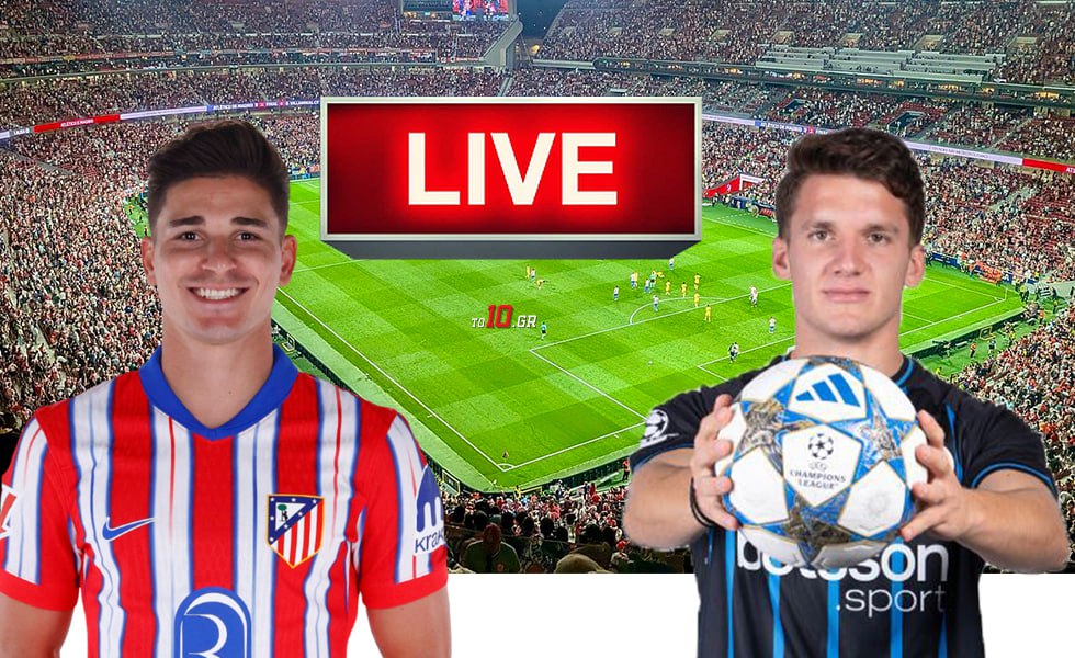 LIVE: Ατλέτικο Μαδρίτης – Κλαμπ Μπριζ