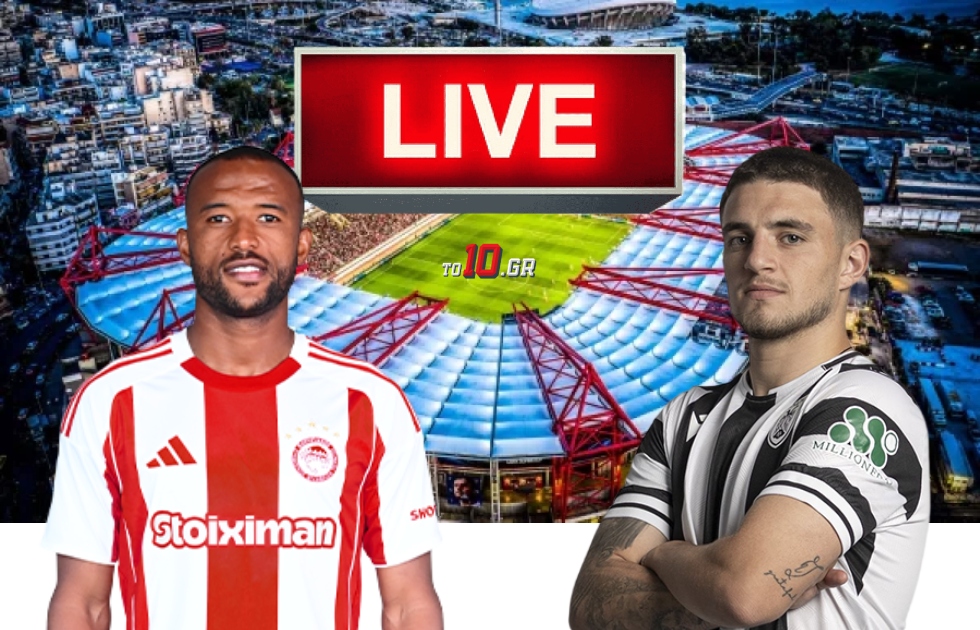 LIVE: Ολυμπιακός – ΠΑΟΚ