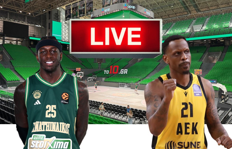 LIVE: Παναθηναϊκός – ΑΕΚ