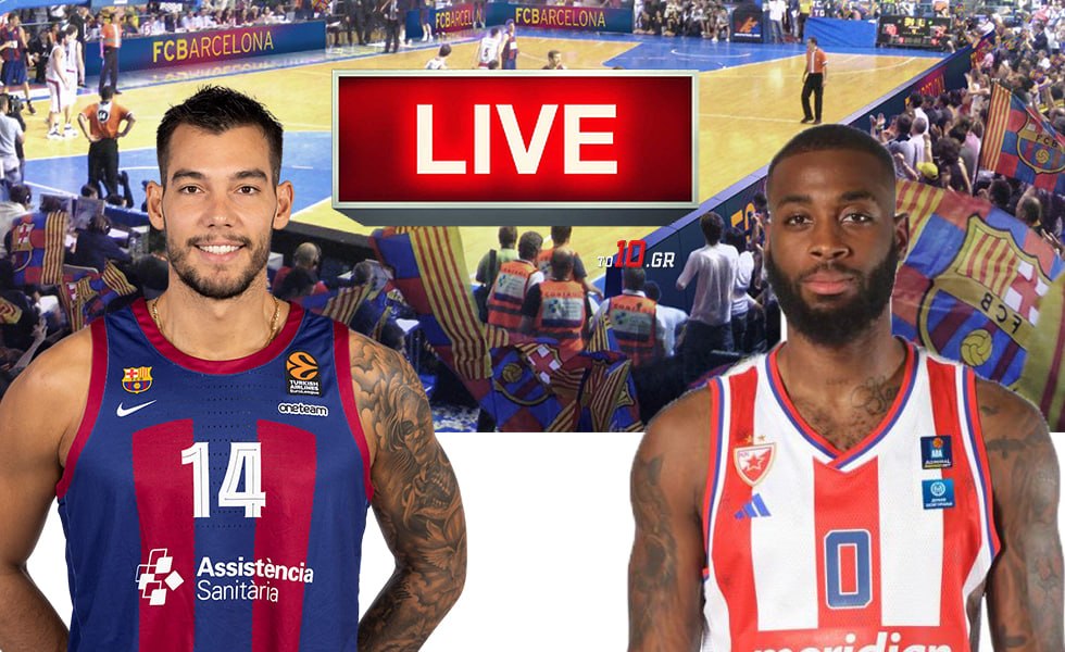 LIVE: Μπαρτσελόνα – Ερυθρός Αστέρας
