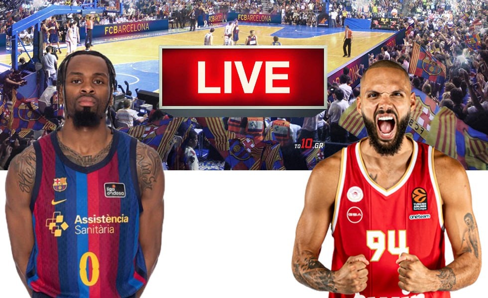 LIVE: Μπαρτσελόνα – Ολυμπιακός